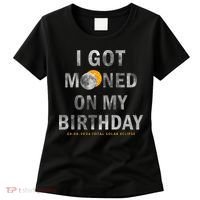 I Got Mooned On My Birthday Women's T-Shirt thumb 0