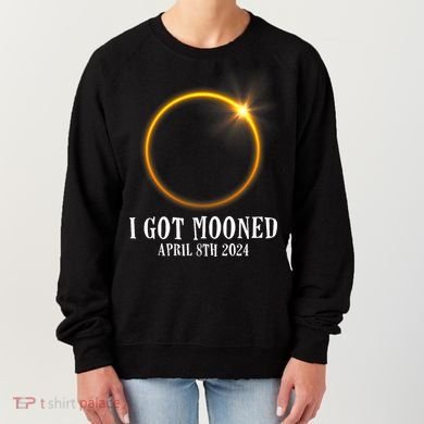 I Got Mooned 4.08.24 Total Solar Eclipse 2024 Women's Sweatshirt