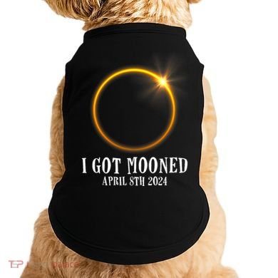 I Got Mooned 4.08.24 Total Solar Eclipse 2024 Doggie Tank