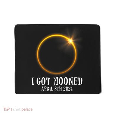 I Got Mooned 4.08.24 Total Solar Eclipse 2024 Mousepad