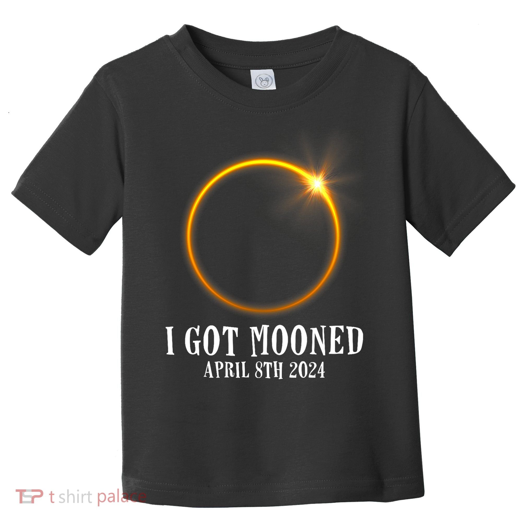 I Got Mooned 4.08.24 Total Solar Eclipse 2024 Toddler T-Shirt