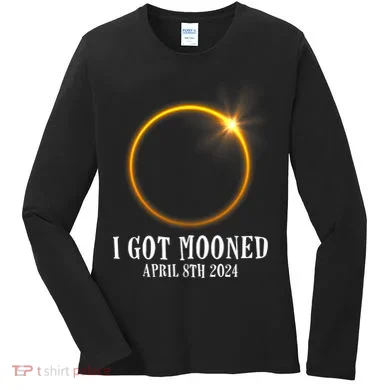 I Got Mooned 4.08.24 Total Solar Eclipse 2024 Women's Long Sleeve Shirt