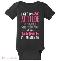 I Get My Attitude From Women In My Life Sassy Baby Bodysuit thumb 0