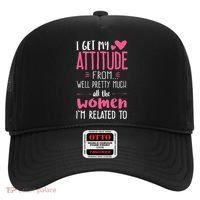 I Get My Attitude From Women In My Life Sassy Hat thumb 0