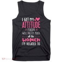 I Get My Attitude From Women In My Life Sassy Tank Top thumb 0