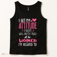 I Get My Attitude From Women In My Life Sassy Tank Top thumb 2