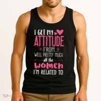 I Get My Attitude From Women In My Life Sassy Tank Top thumb 3