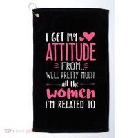 I Get My Attitude From Women In My Life Sassy Golf Towel thumb 0