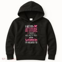 I Get My Attitude From Women In My Life Sassy Kids Hoodie thumb 0