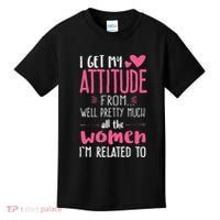 I Get My Attitude From Women In My Life Sassy Kids T-Shirt thumb 0
