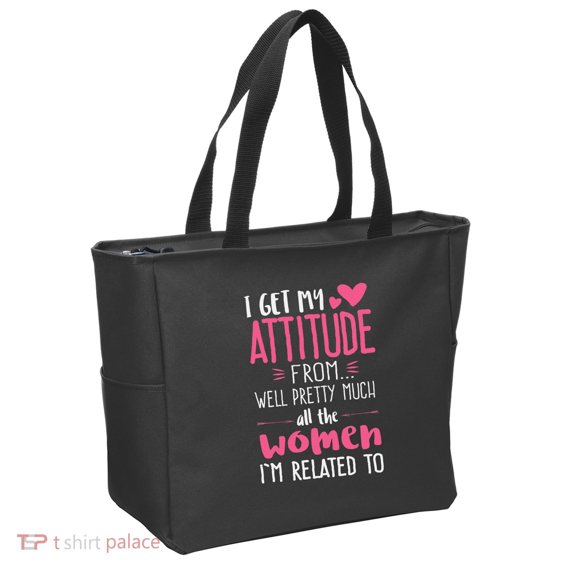 I Get My Attitude From Women In My Life Sassy Tote Bag