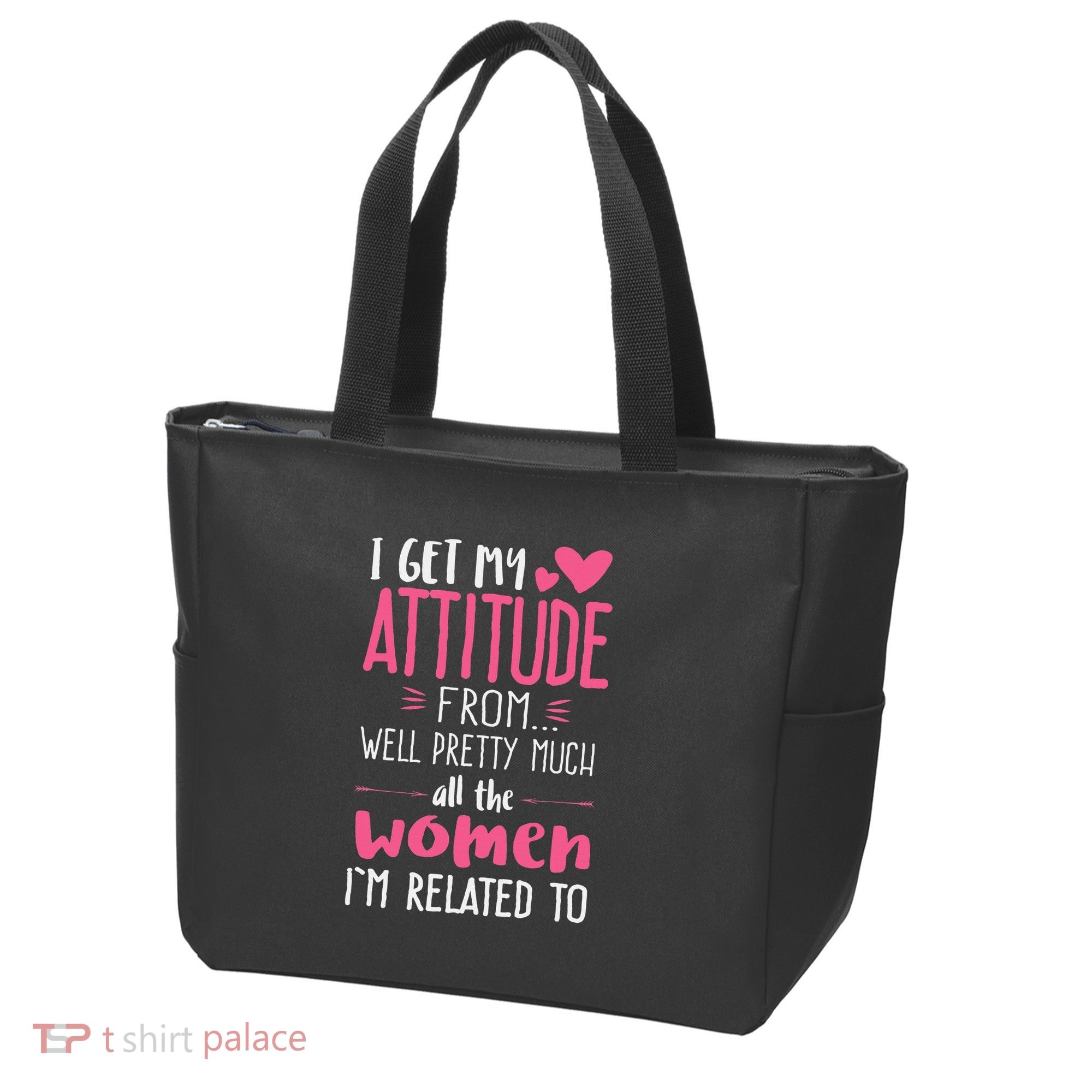 I Get My Attitude From Women In My Life Sassy Tote Bag