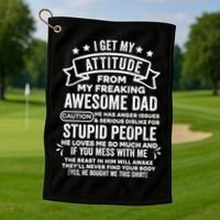 I Get My Attitude From My Dad Funny Gift Golf Towel thumb 1