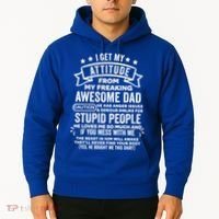 I Get My Attitude From My Dad Funny Gift Hoodie thumb 2