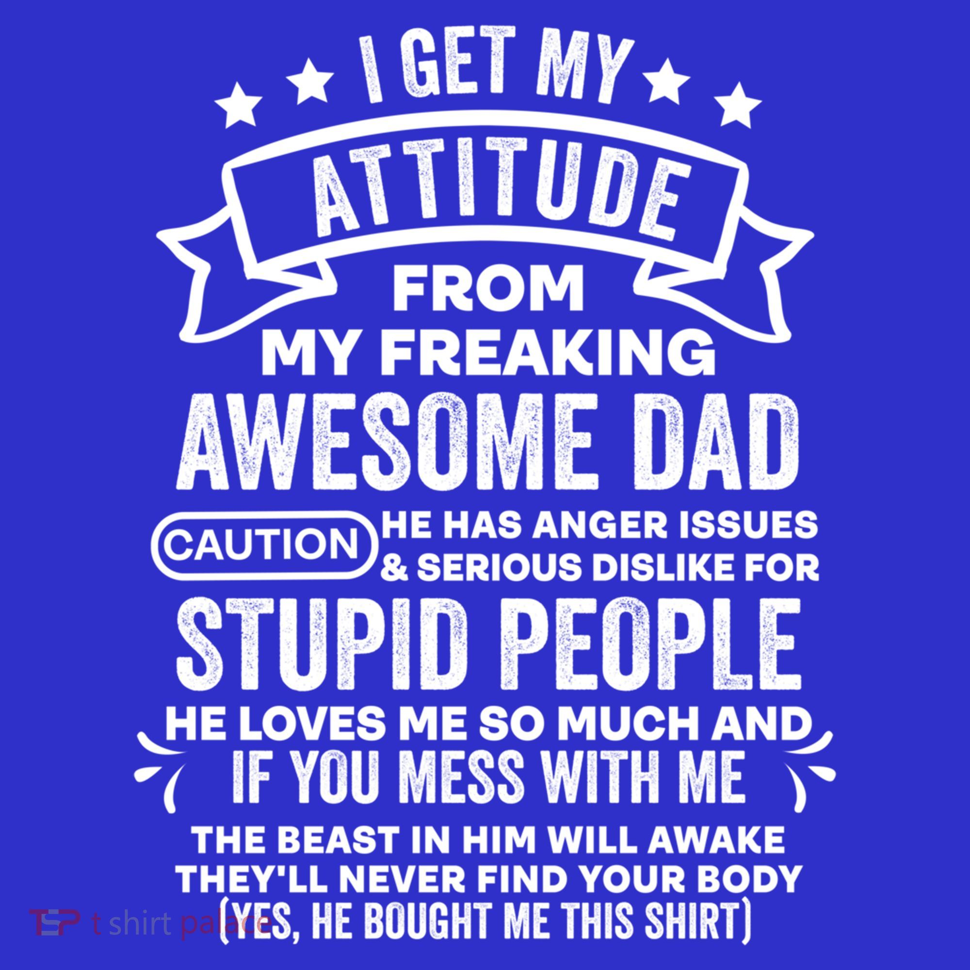 I Get My Attitude From My Dad Funny Gift Hoodie
