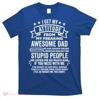 I Get My Attitude From My Dad Funny Gift T-Shirt thumb 0