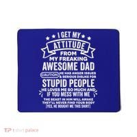 I Get My Attitude From My Dad Funny Gift Mousepad thumb 0