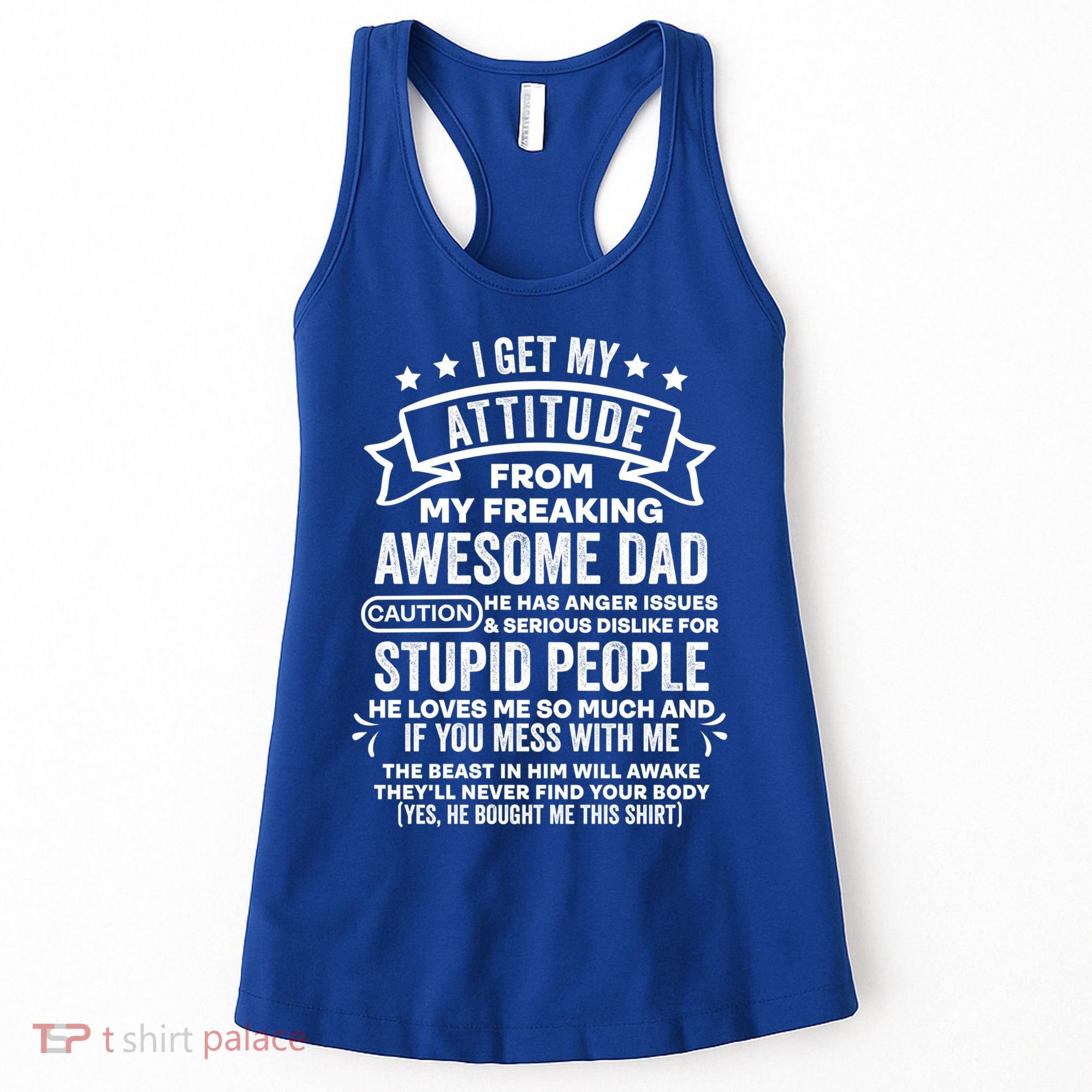 I Get My Attitude From My Dad Funny Gift Women's Tank Top