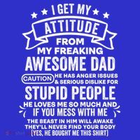 I Get My Attitude From My Dad Funny Gift Kids T-Shirt thumb 4