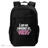 I Got My Lobotomy At Volos Getting A Lobotomy From Volo Fantas Backpack thumb 0
