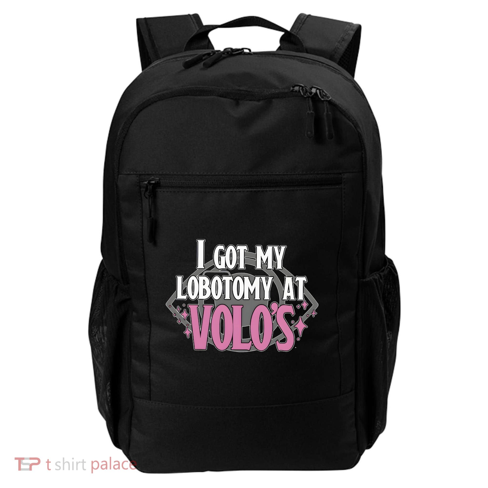 I Got My Lobotomy At Volos Getting A Lobotomy From Volo Fantas Backpack