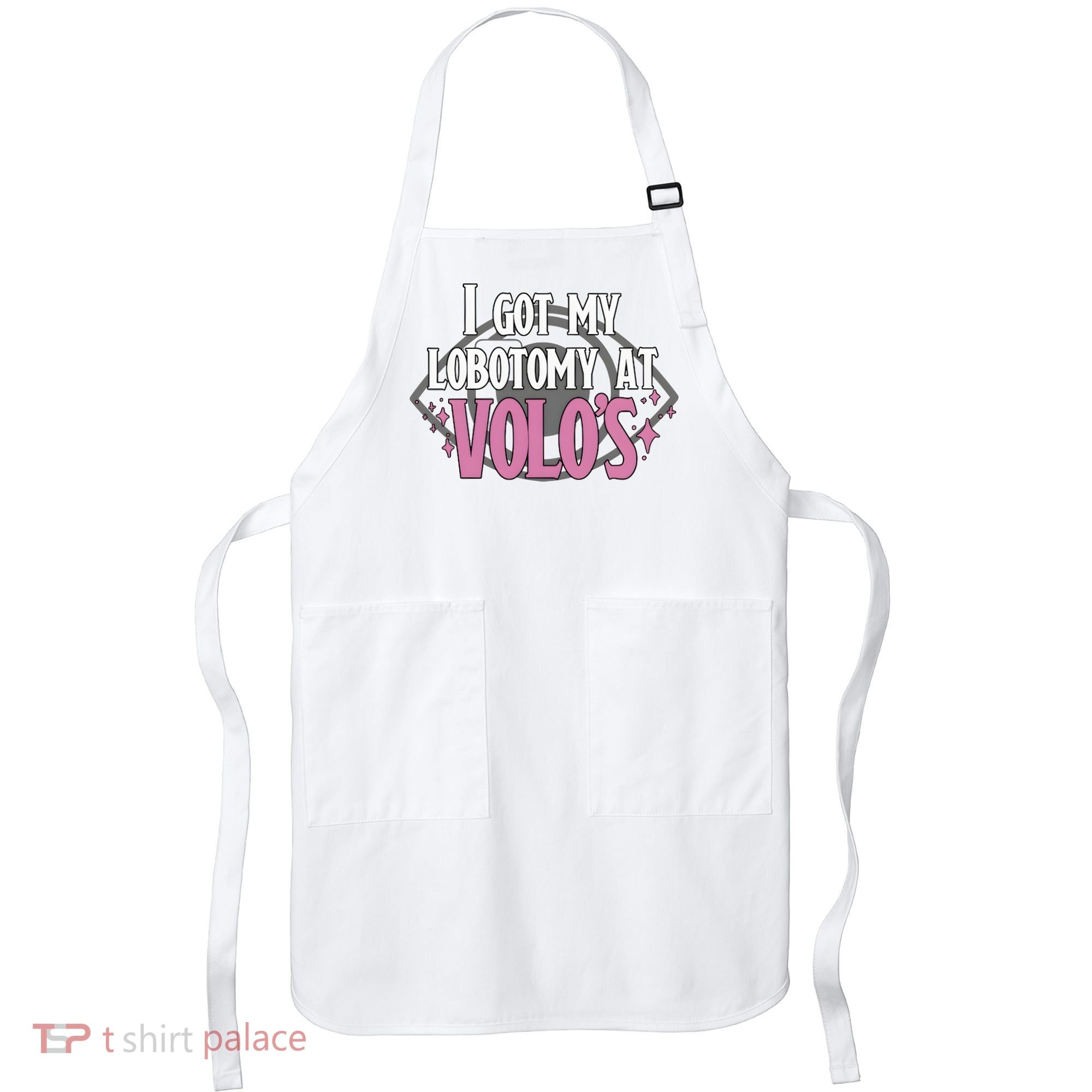 I Got My Lobotomy At Volos Getting A Lobotomy From Volo Fantas Apron