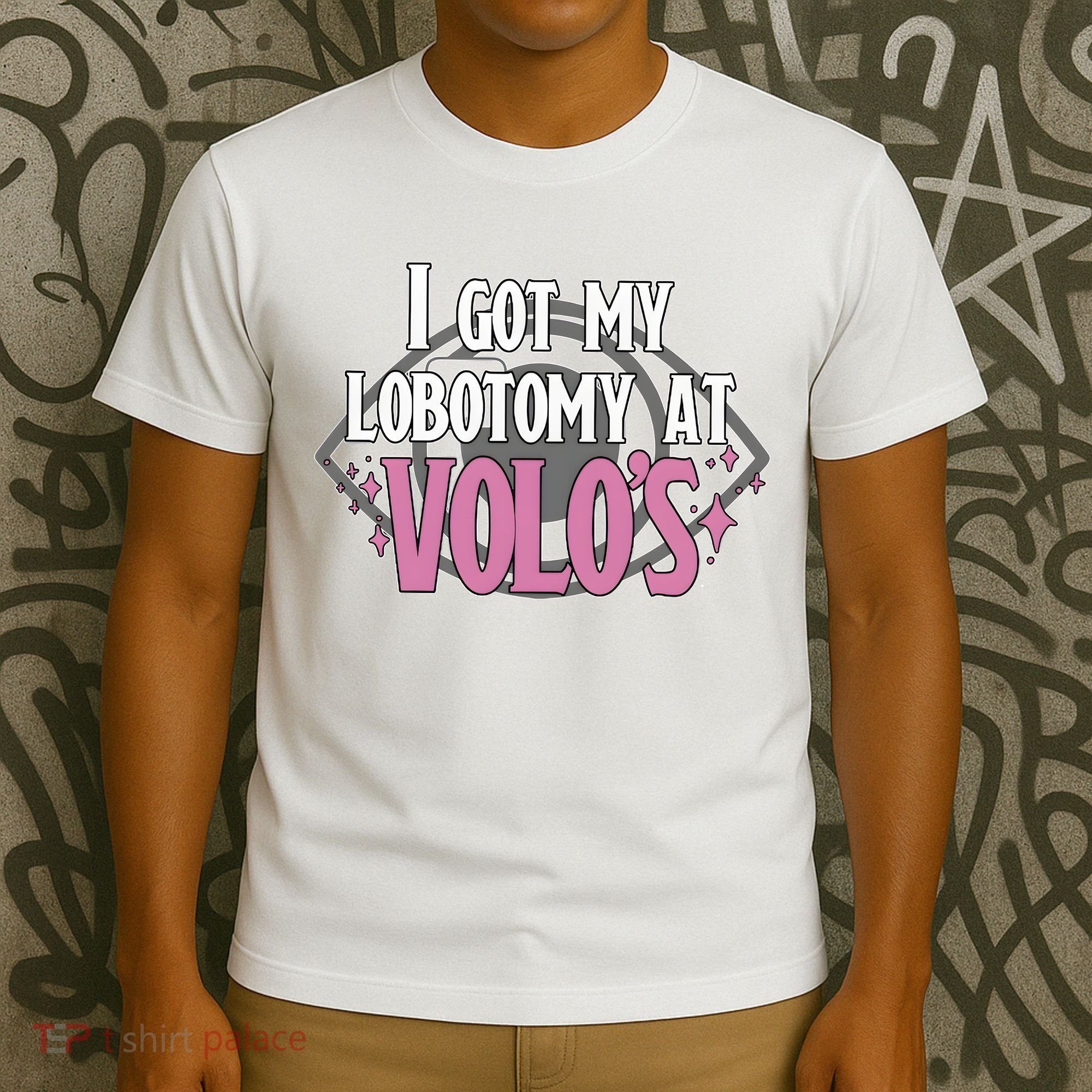 I Got My Lobotomy At Volos Getting A Lobotomy From Volo Fantas T-Shirt