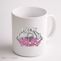 I Got My Lobotomy At Volos Getting A Lobotomy From Volo Fantas Coffee Mug thumb 1