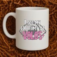 I Got My Lobotomy At Volos Getting A Lobotomy From Volo Fantas Coffee Mug thumb 2