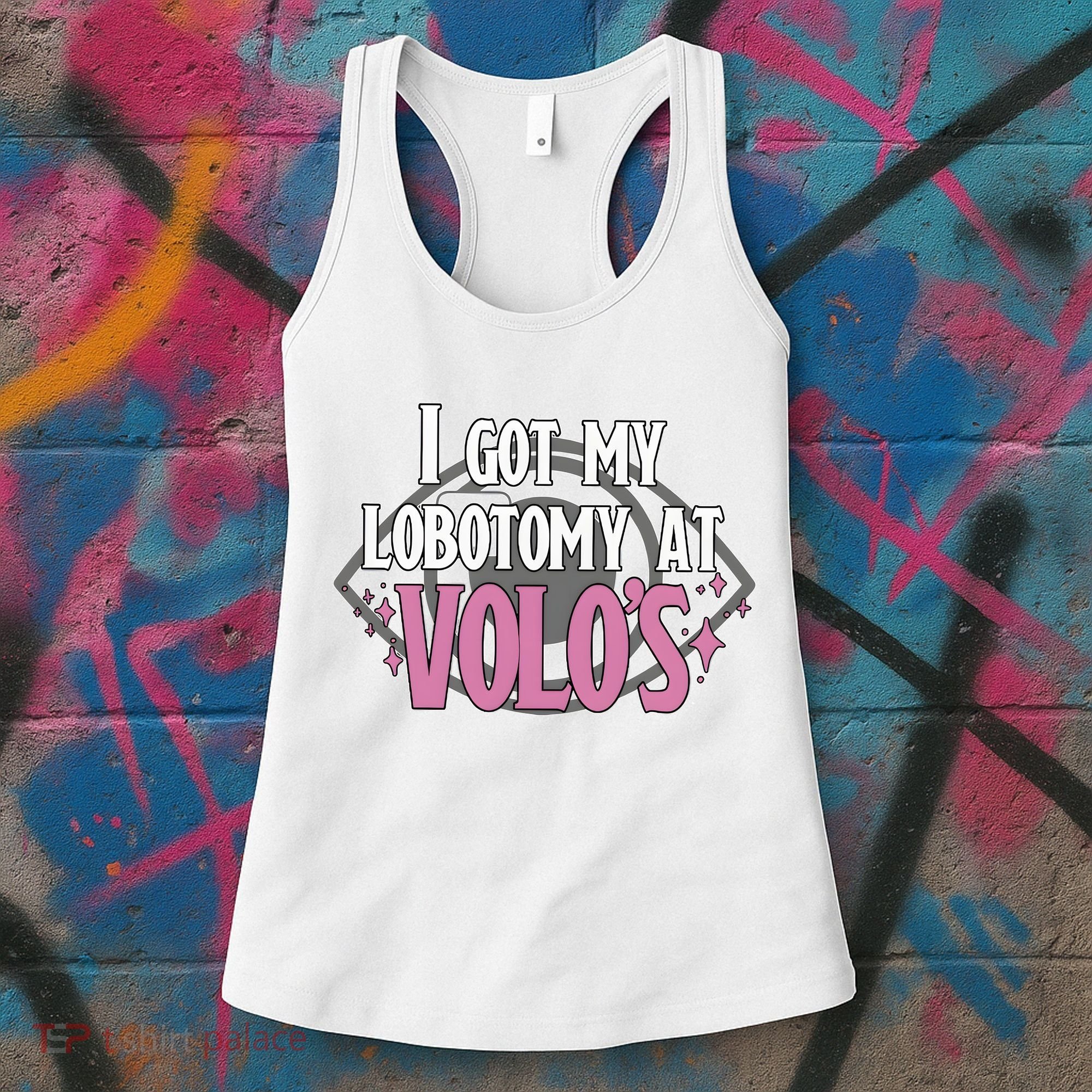 I Got My Lobotomy At Volos Getting A Lobotomy From Volo Fantas Women's Tank Top