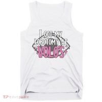 I Got My Lobotomy At Volos Getting A Lobotomy From Volo Fantas Tank Top thumb 0
