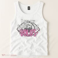 I Got My Lobotomy At Volos Getting A Lobotomy From Volo Fantas Tank Top thumb 2
