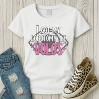 I Got My Lobotomy At Volos Getting A Lobotomy From Volo Fantas Women's T-Shirt thumb 3