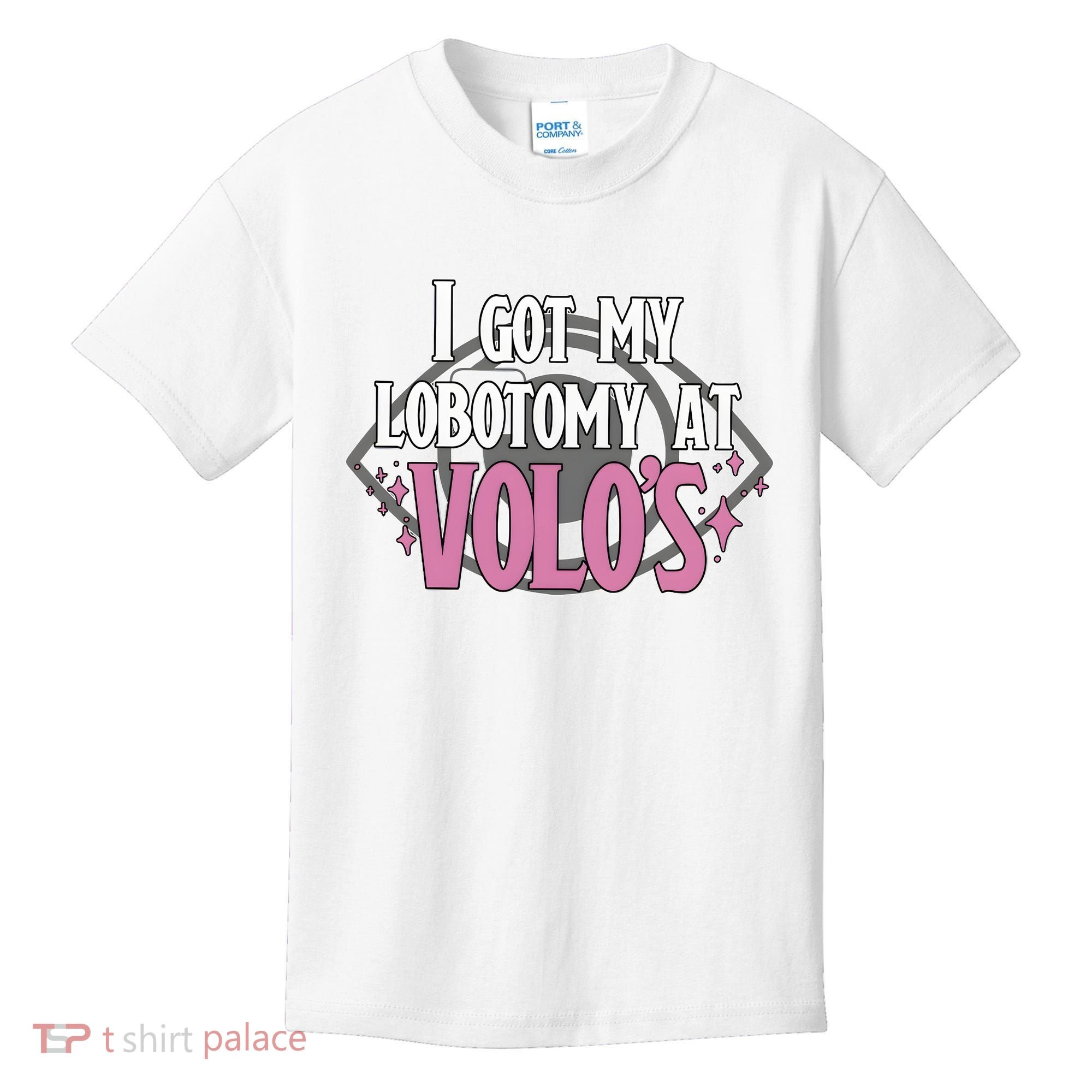 I Got My Lobotomy At Volos Getting A Lobotomy From Volo Fantas Kids T-Shirt