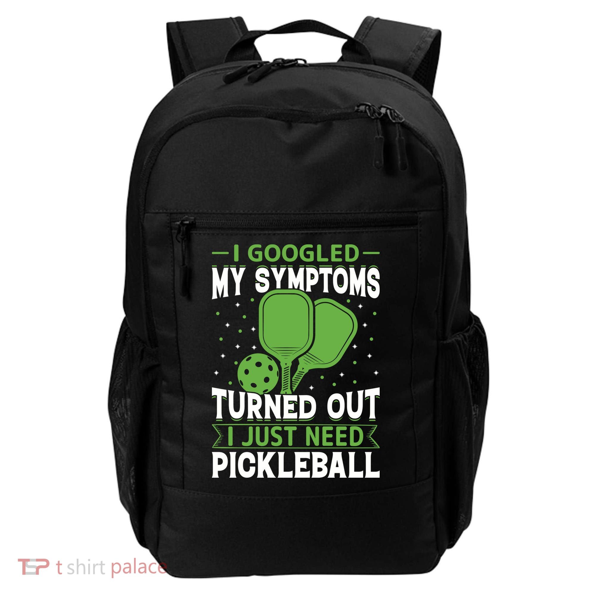 I Googled My Symptoms I Just Need Pickleball Backpack