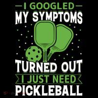 I Googled My Symptoms I Just Need Pickleball Coffee Mug thumb 5