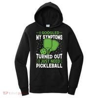 I Googled My Symptoms I Just Need Pickleball Women's Hoodie thumb 0