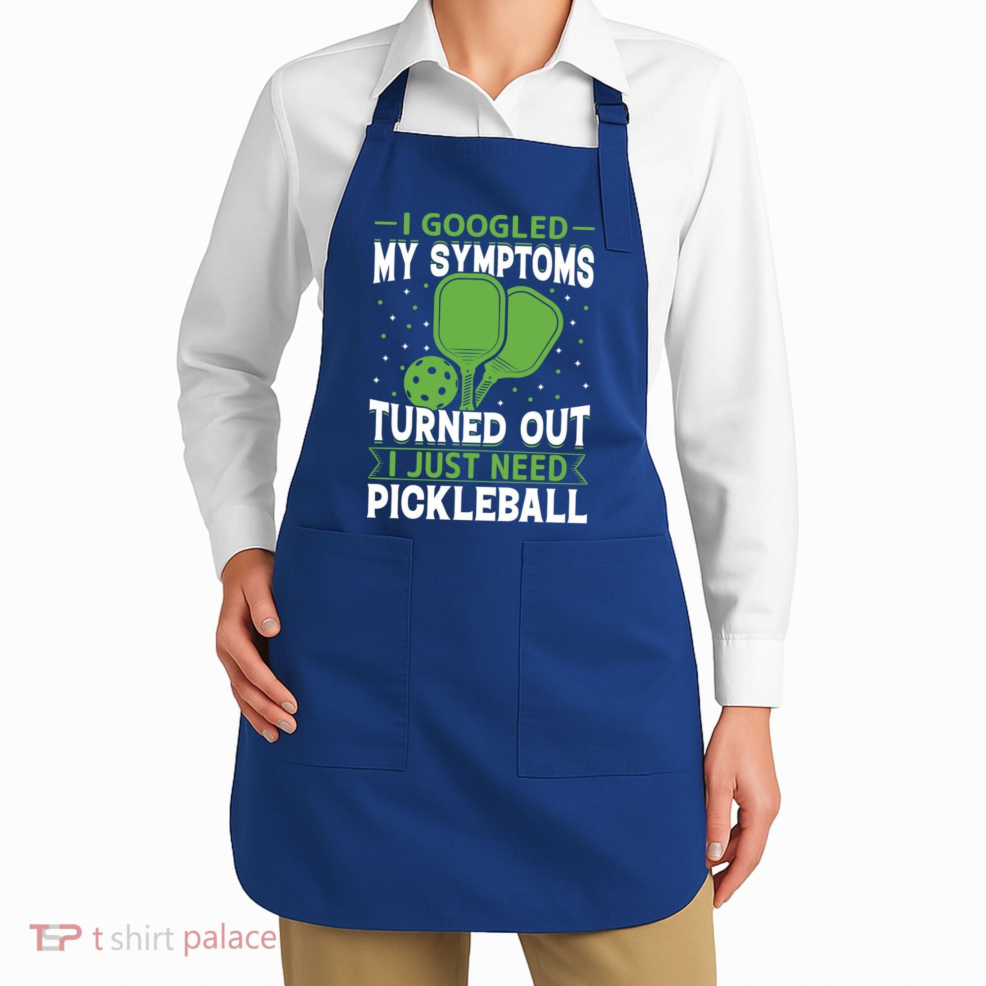 I Googled My Symptoms I Just Need Pickleball Apron