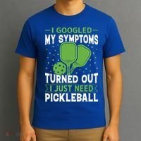 I Googled My Symptoms I Just Need Pickleball T-Shirt thumb 3