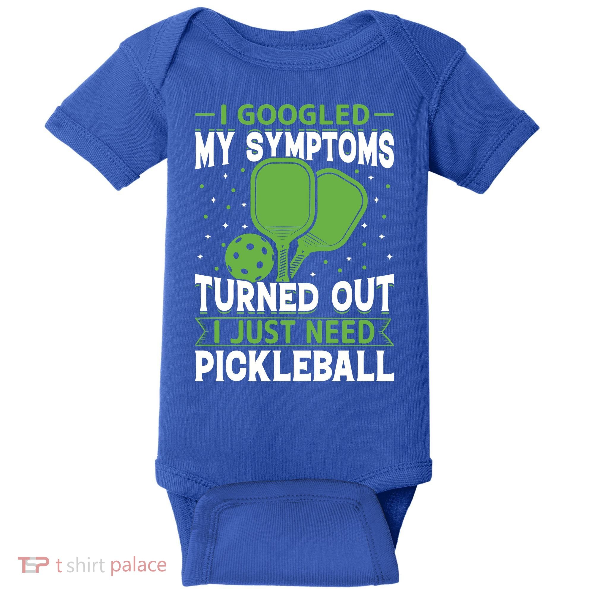 I Googled My Symptoms I Just Need Pickleball Baby Bodysuit