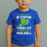 I Googled My Symptoms I Just Need Pickleball Toddler T-Shirt thumb 2