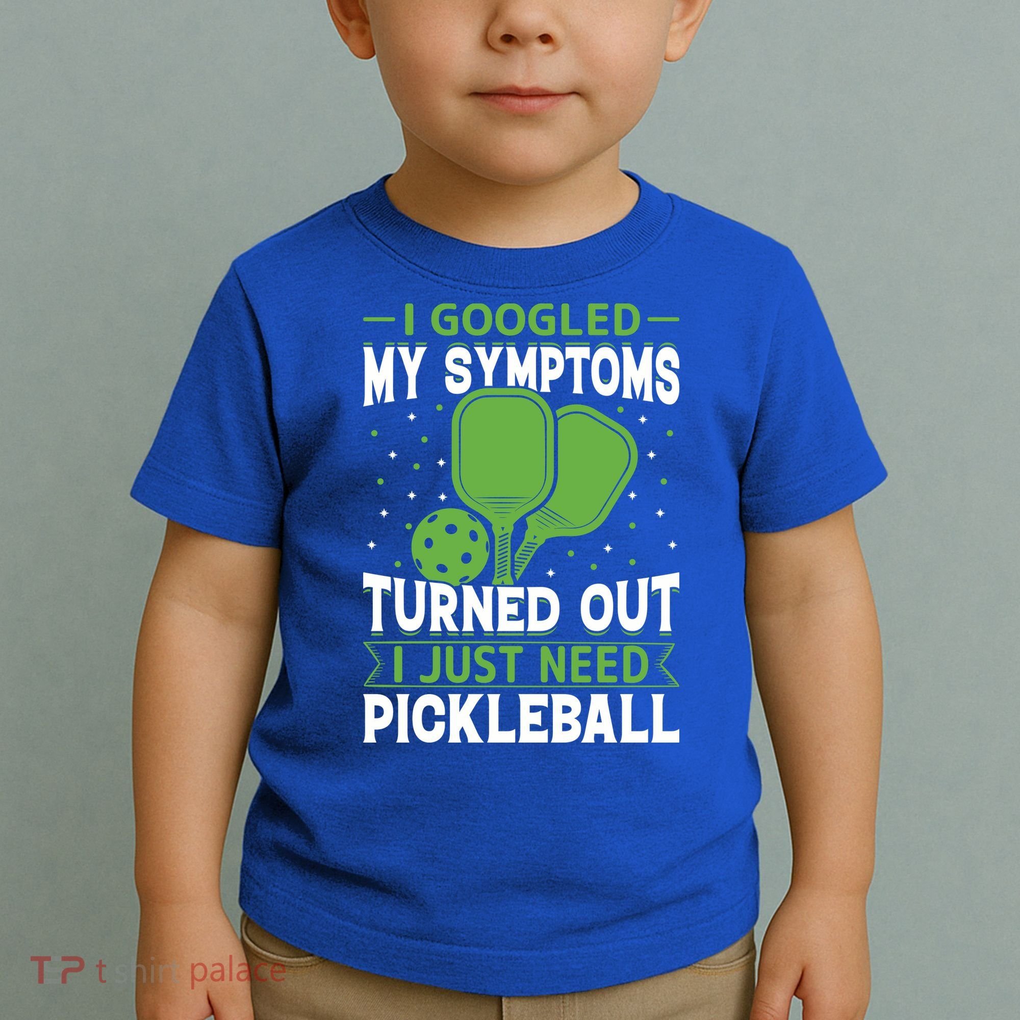 I Googled My Symptoms I Just Need Pickleball Toddler T-Shirt