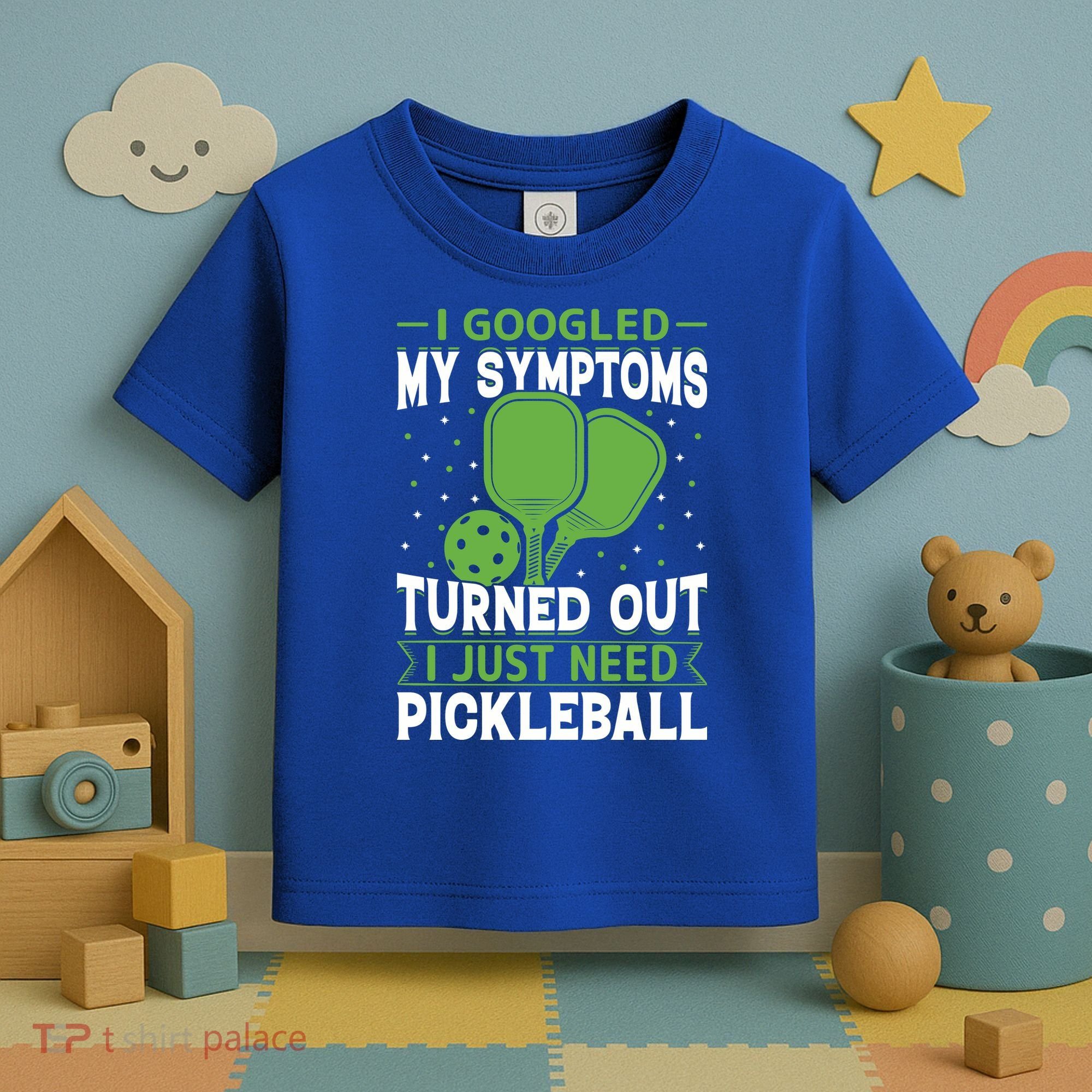I Googled My Symptoms I Just Need Pickleball Toddler T-Shirt