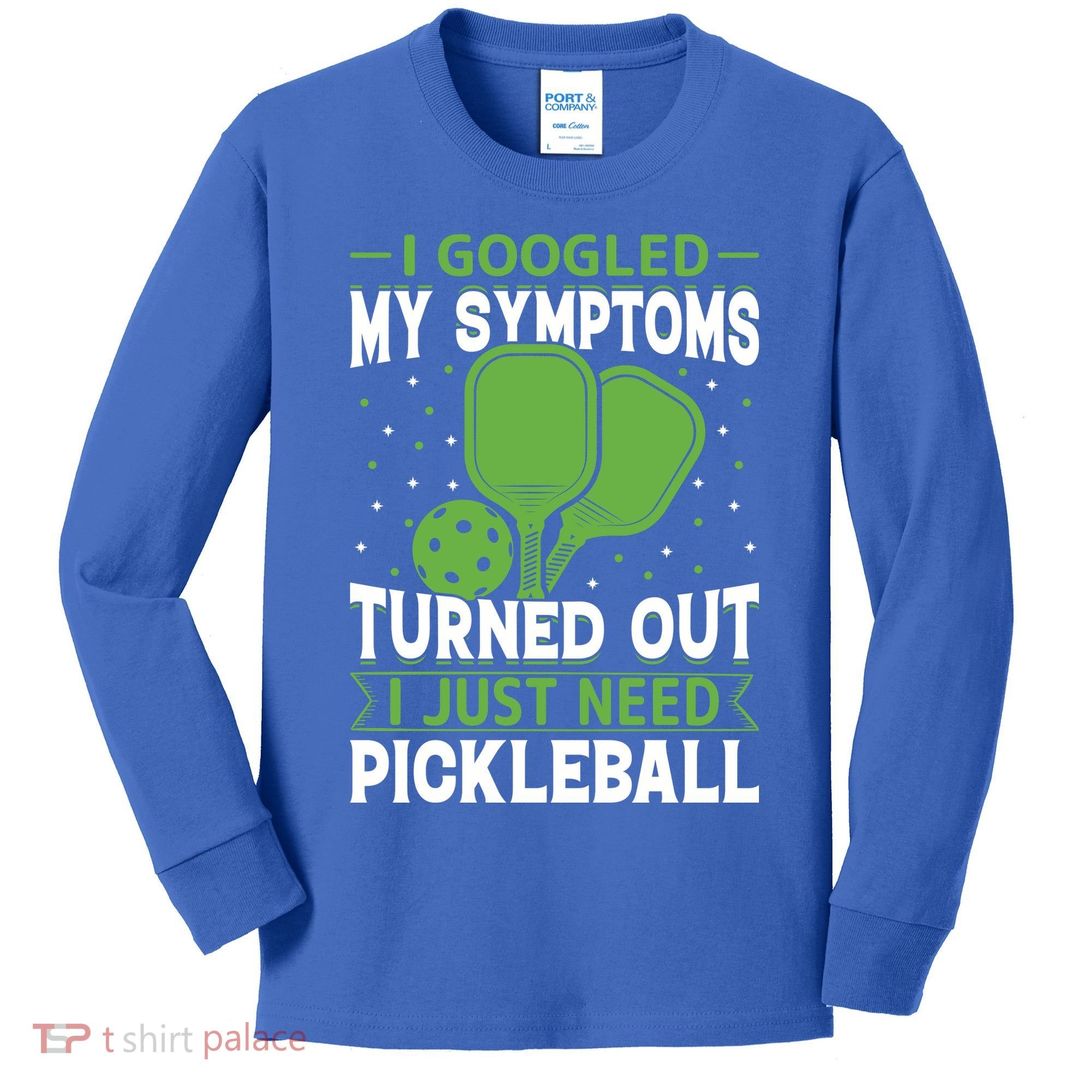 I Googled My Symptoms I Just Need Pickleball Kids Long Sleeve Shirt