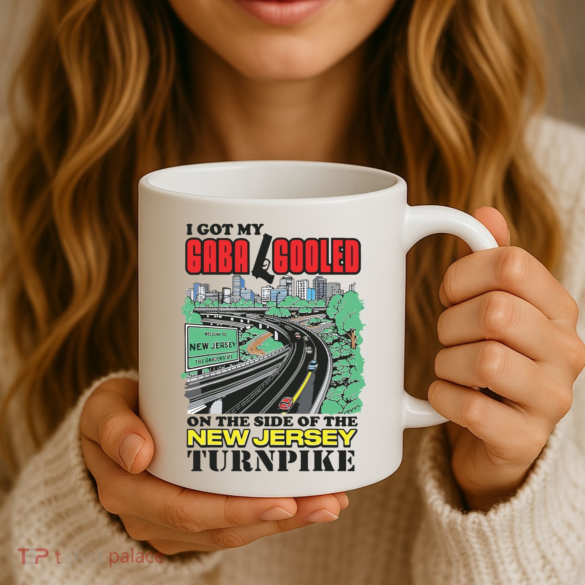 I Got My Gaba Gooled On The Side Of The New Jersey Turnpike Coffee Mug