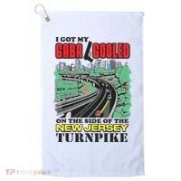 I Got My Gaba Gooled On The Side Of The New Jersey Turnpike Golf Towel thumb 0