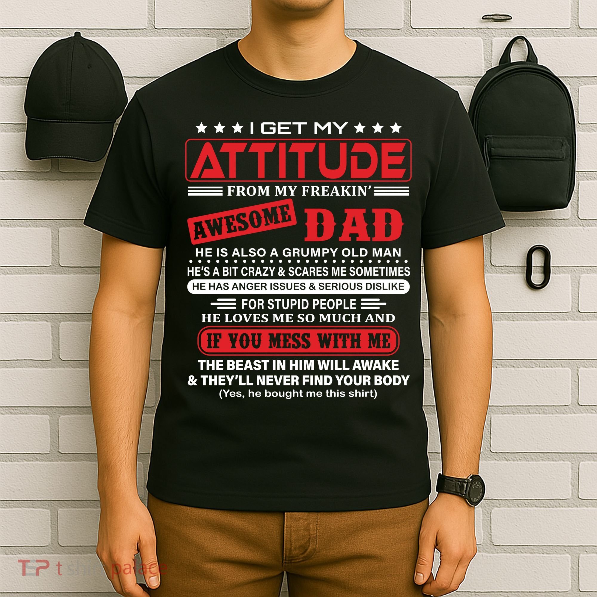 I Get My Attitude From My Freaking Awesome Dad! Pullover Hoodie T-Shirt