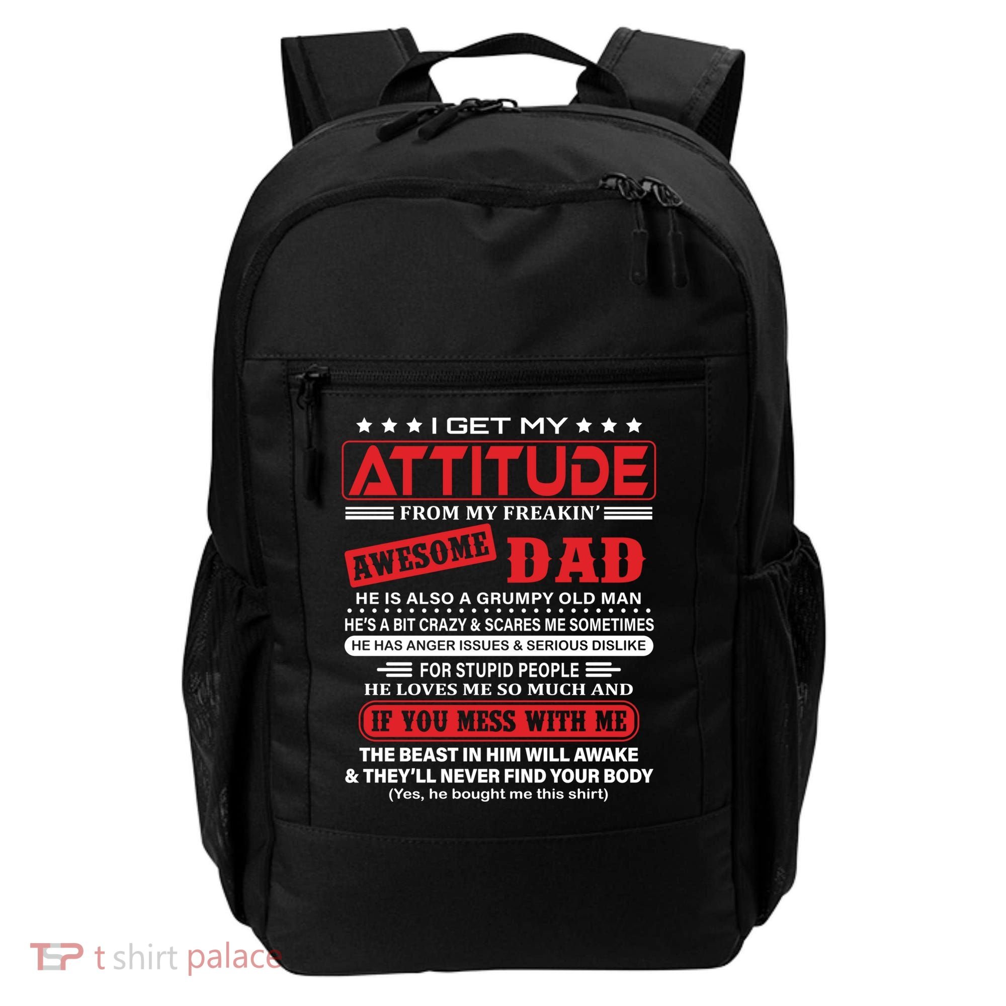 I Get My Attitude From My Freaking Awesome Dad! Pullover Hoodie Backpack