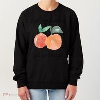 I Got My Peaches Out In Georgia Lyrics Song Funny Fruit Women's Sweatshirt thumb 0