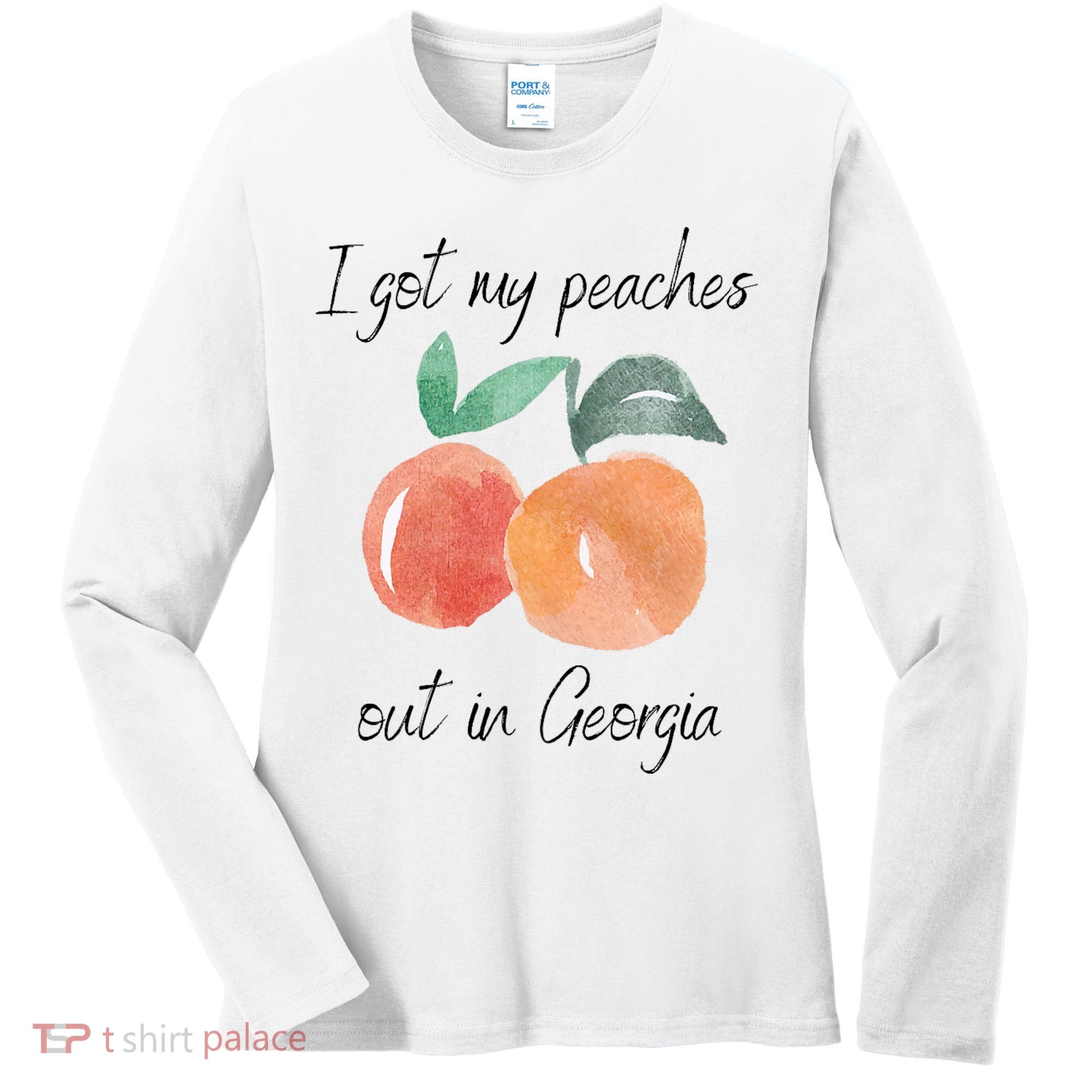 I Got My Peaches Out In Georgia Lyrics Song Funny Fruit Women's Long Sleeve Shirt